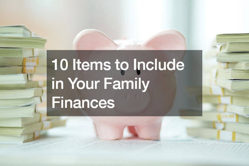 10 Items to Include in Your Family Finances