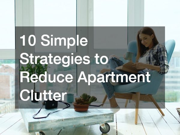 10 Simple Strategies to Reduce Apartment Clutter