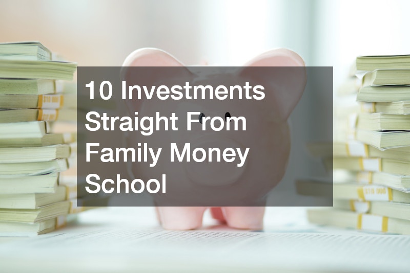 10 Investments Straight From Family Money School