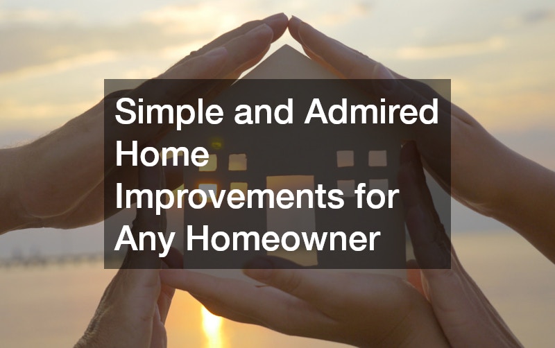 Simple and Admired Home Improvements for Any Homeowner