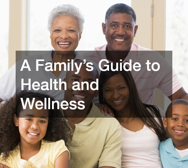A Familys Guide to Health and Wellness